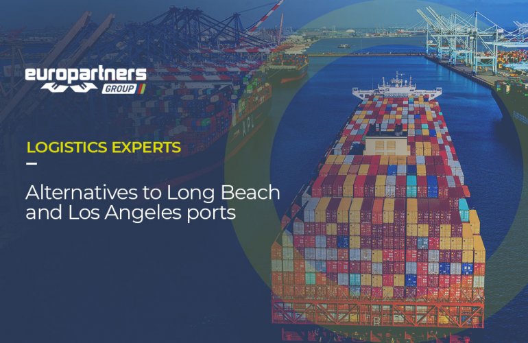 Over the picture of a container ship, it is written LOGISTICS EXPERTS Alternatives to Long Beach and Los Angeles ports